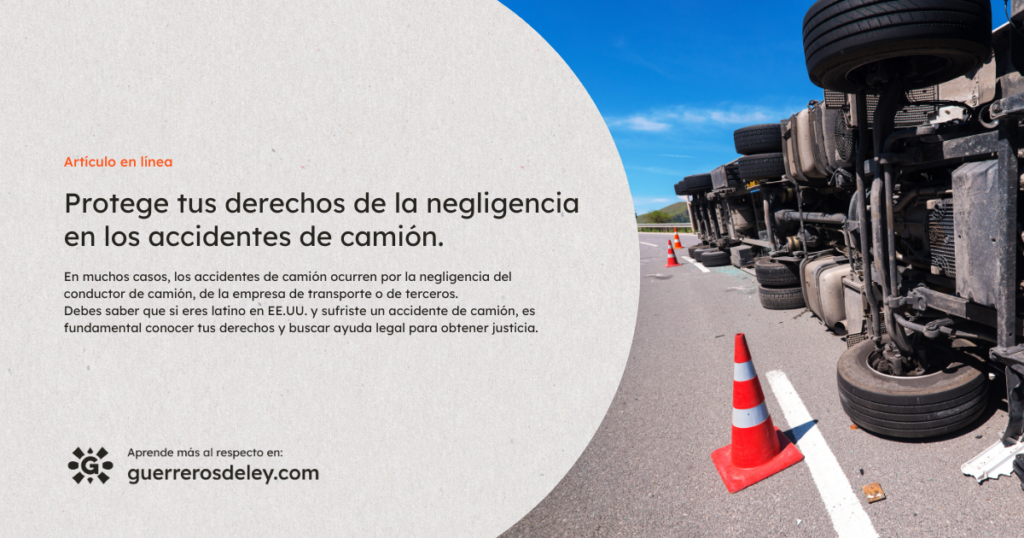 Camión volteado a causa de accidente