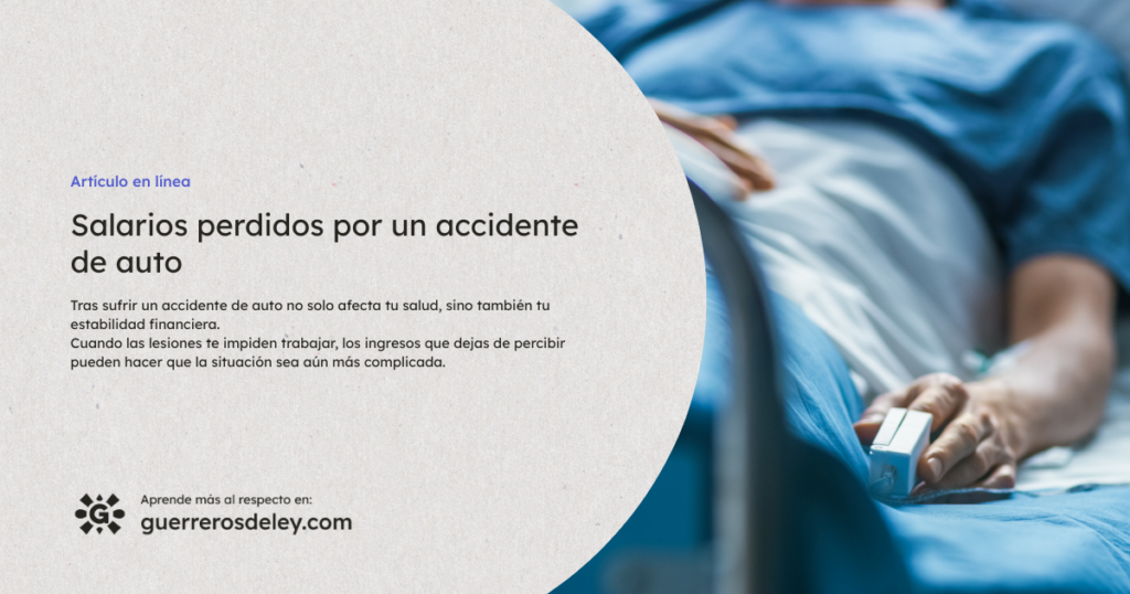reclamar salarios perdidos por accidente de auto